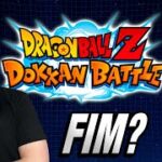 FIM DO DOKKAN? | Dragon Ball Z Dokkan Battle
