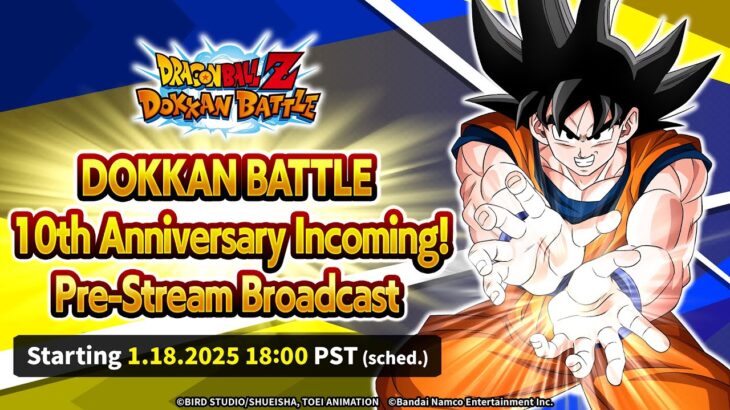 [DOKKAN BATTLE] 10th Anniversary Incoming! Pre-Stream Broadcast